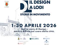IL DESIGN A LODI 1-30 APRILE 2026
